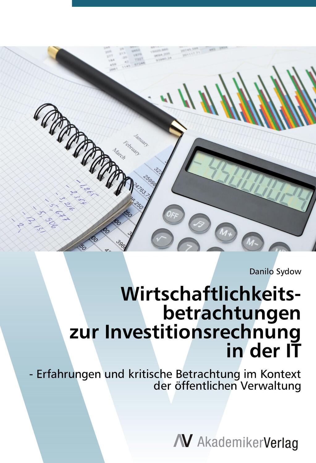 Cover: 9783639722673 | Wirtschaftlichkeits­betrachtungen zur Investitionsrechnung in der IT