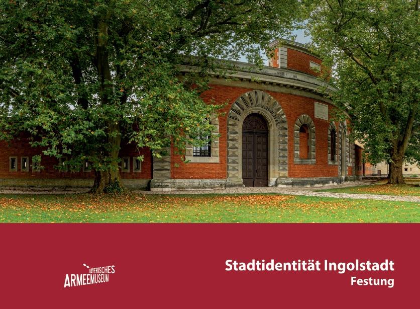 Cover: 9783959765268 | Stadtidentität Ingolstadt. Festung | Bayerisches Armeemuseum (u. a.)