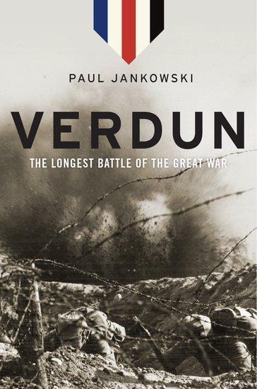 Cover: 9780190619718 | Verdun | The Longest Battle of the Great War | Paul Jankowski | Buch