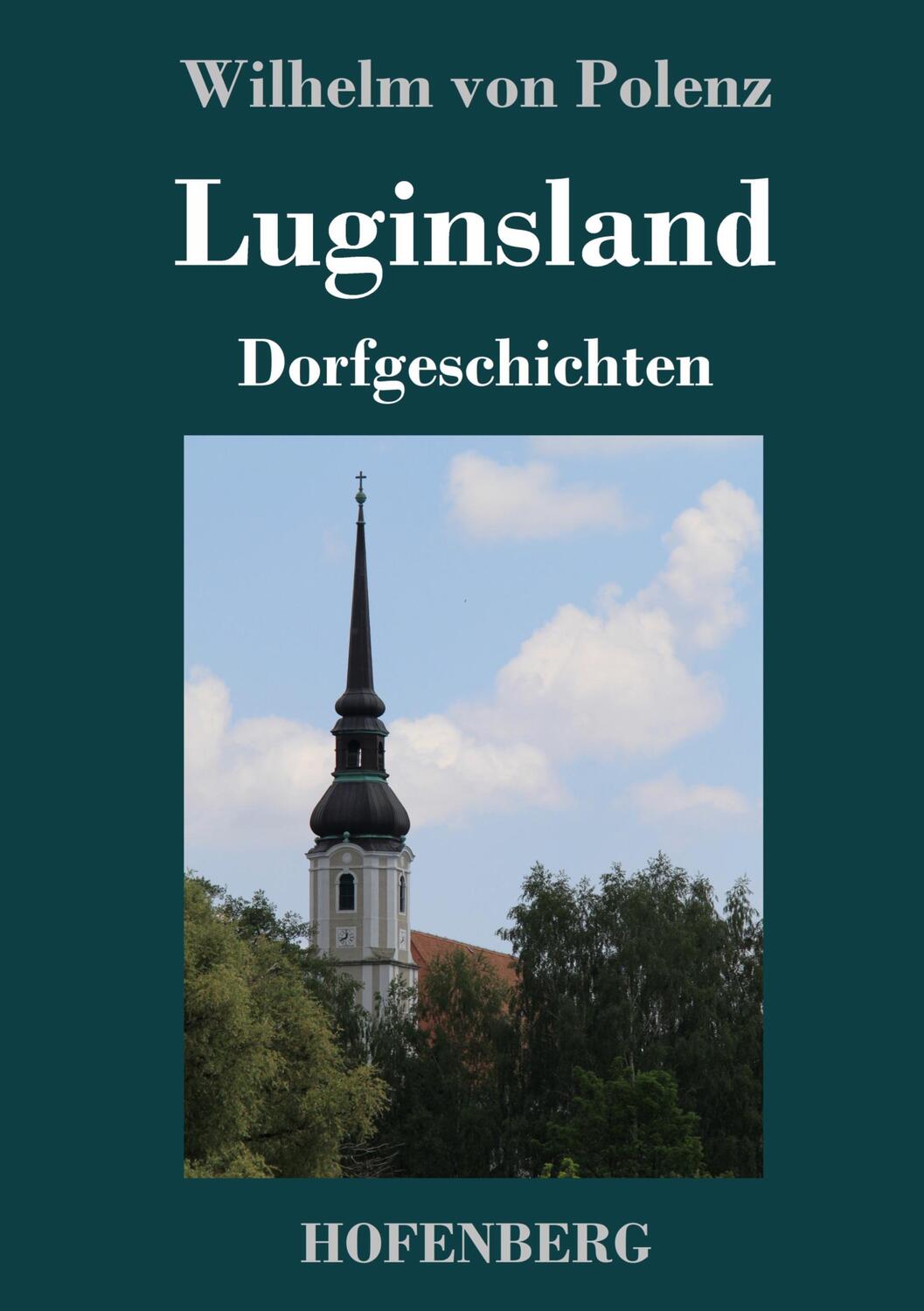 Cover: 9783743726833 | Luginsland | Dorfgeschichten | Wilhelm Von Polenz | Buch | 88 S.