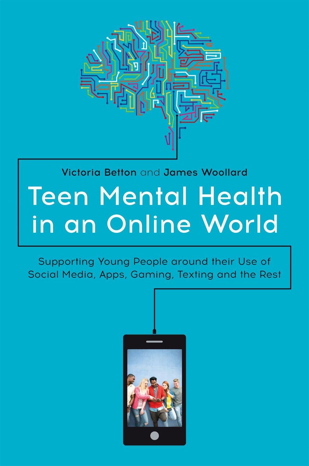 Cover: 9781785924682 | Teen Mental Health in an Online World | Victoria Betton (u. a.) | Buch