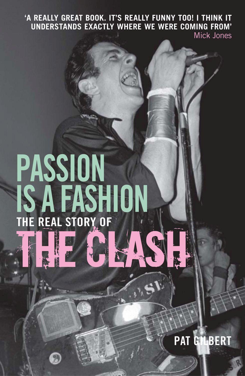 Cover: 9781845134822 | Passion is a Fashion | The Real Story of the Clash | Pat Gilbert
