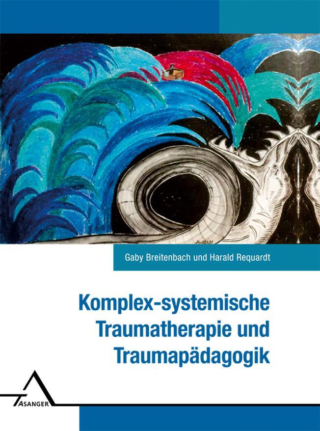 Cover: 9783893345472 | Komplexsystemische Traumatherapie und Traumapädagogik | Buch | Deutsch