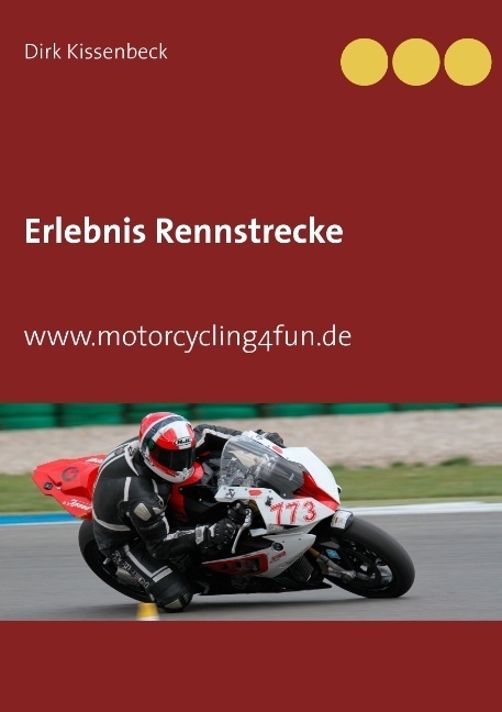 Cover: 9783734783982 | Erlebnis Rennstrecke | motorcycling4fun | Dirk Kissenbeck | Buch