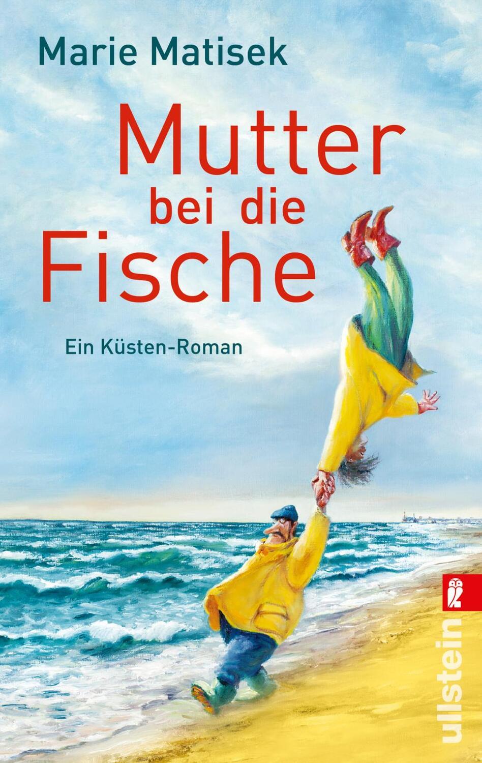 Cover: 9783548286327 | Mutter bei die Fische | Ein Küsten-Roman | Marie Matisek | Taschenbuch