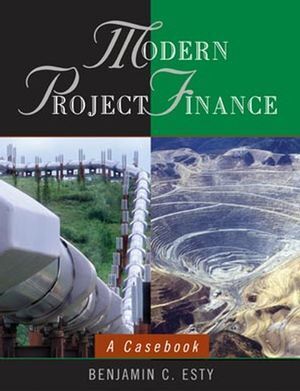 Cover: 9780471434252 | Modern Project Finance | A Casebook | Benjamin C. Esty | Buch | 576 S.