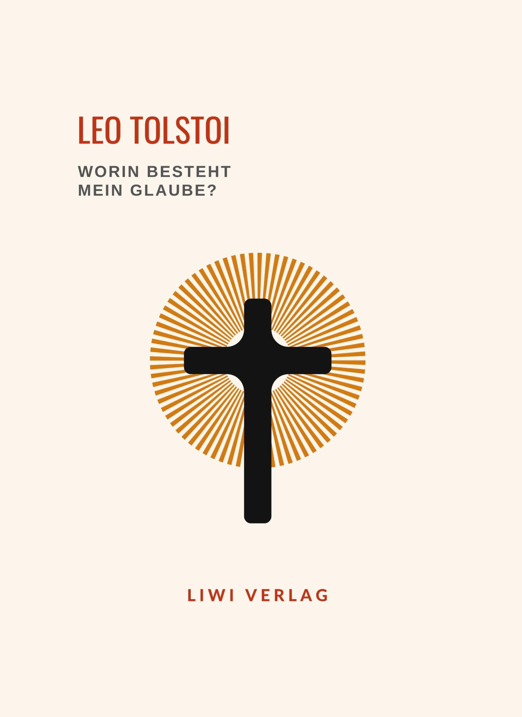 Cover: 9783965428645 | Leo Tolstoi: Worin besteht mein Glaube? Vollständige Neuausgabe | Buch