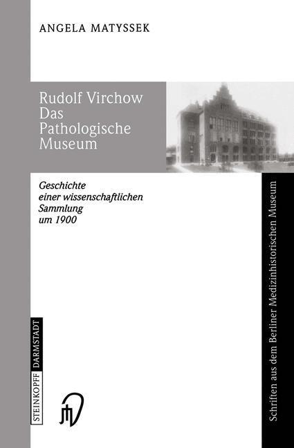 Cover: 9783798513709 | Rudolf Virchow Das Pathologische Museum | Angela Matyssek | Buch