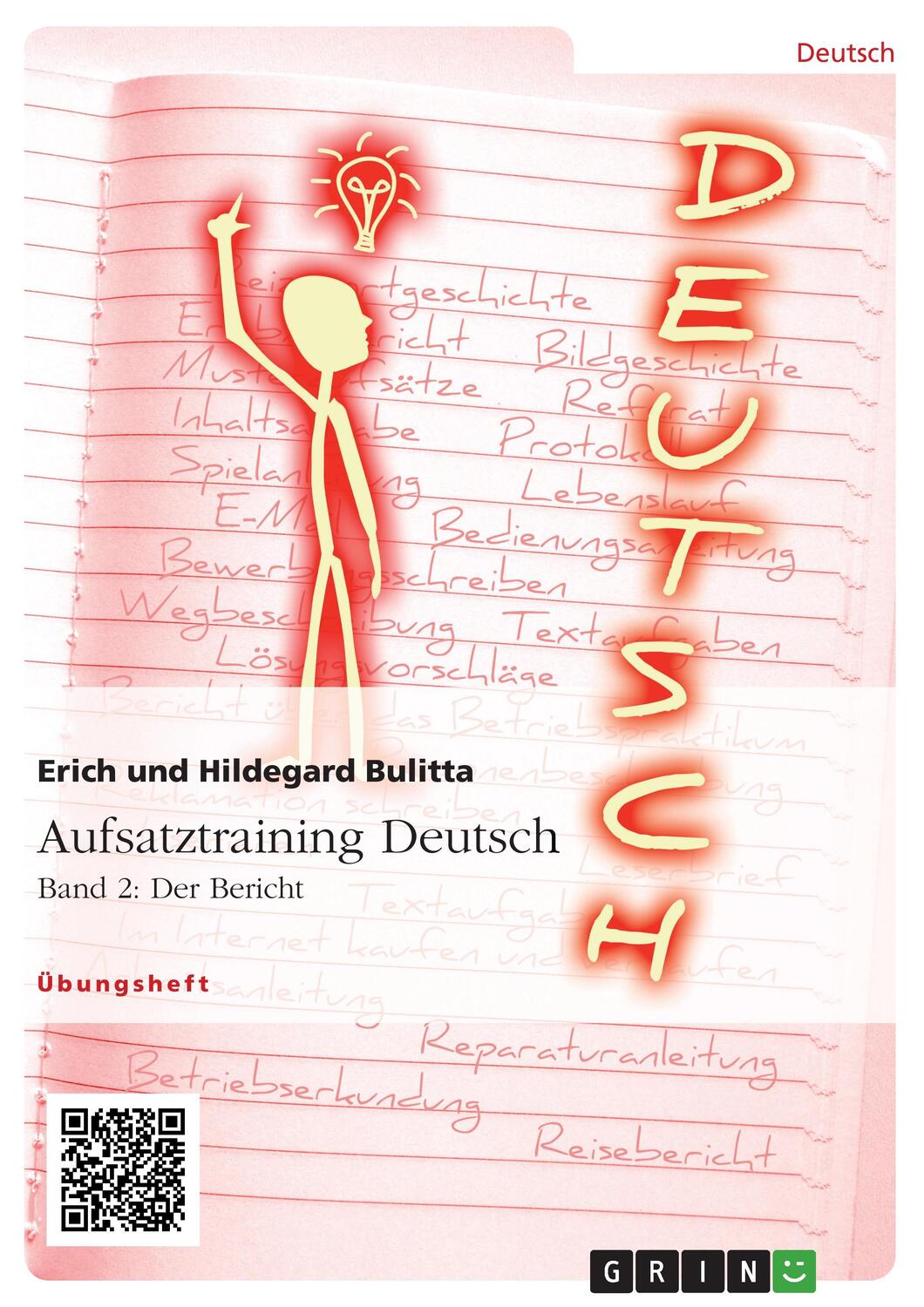 Cover: 9783656944867 | Aufsatztraining Deutsch - Band 2: Der Bericht | Erich Bulitta (u. a.)