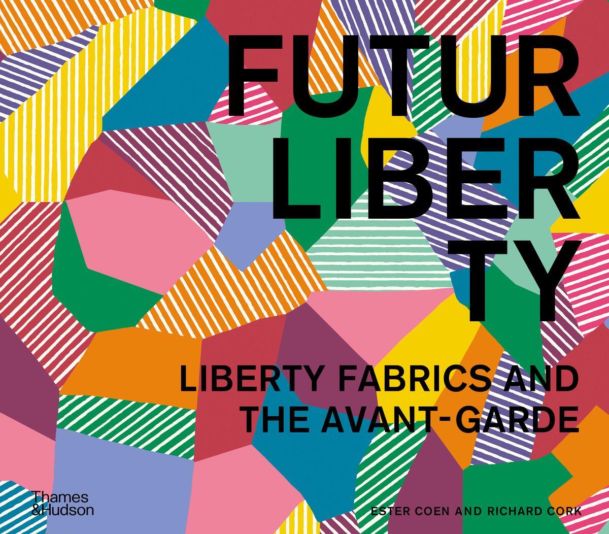 Cover: 9780500026717 | FuturLiberty | Liberty Fabrics and the Avant-Garde | Coen (u. a.)