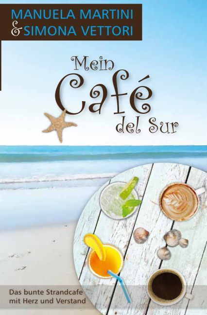 Cover: 9783745058208 | Mein Café del Sur | Simona Vettori | Taschenbuch | Deutsch | epubli