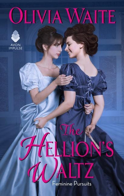 Cover: 9780062931832 | The Hellion's Waltz | Feminine Pursuits | Olivia Waite | Taschenbuch