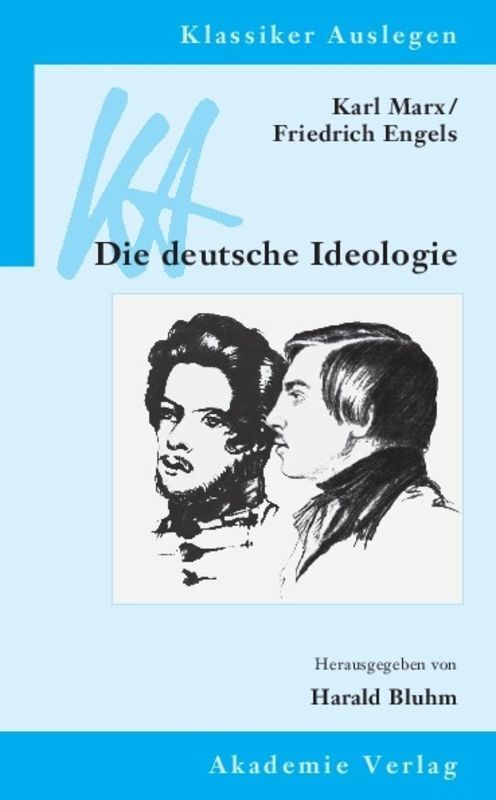 Cover: 9783050043821 | Karl Marx, Friedrich Engels: Die deutsche Ideologie | Harald Bluhm