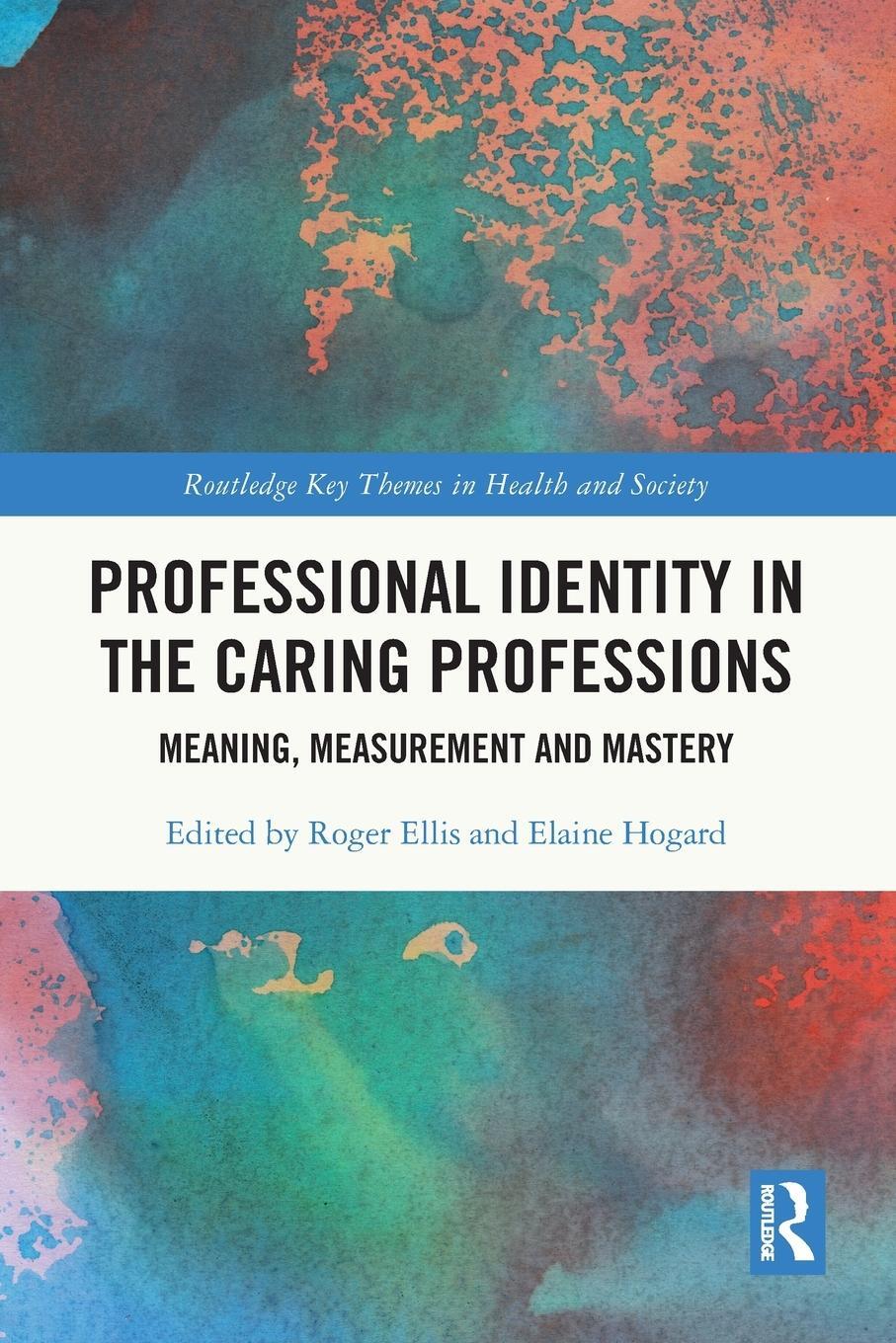 Cover: 9780367697723 | Professional Identity in the Caring Professions | Roger Ellis (u. a.)