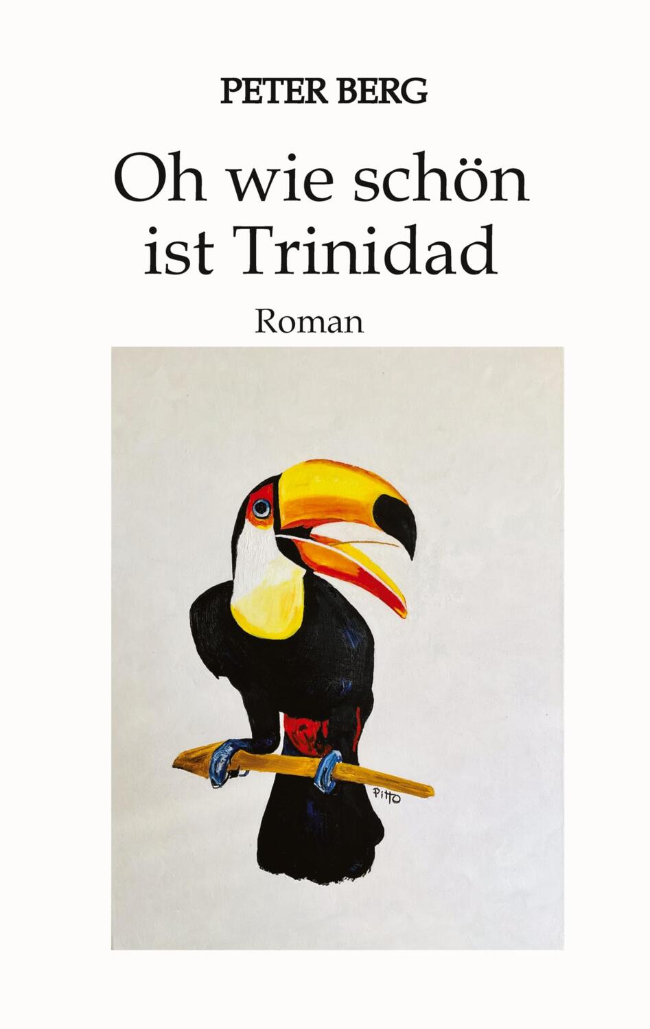 Cover: 9783347500464 | Oh wie schön ist Trinidad | Peter Berg | Buch | 304 S. | Deutsch