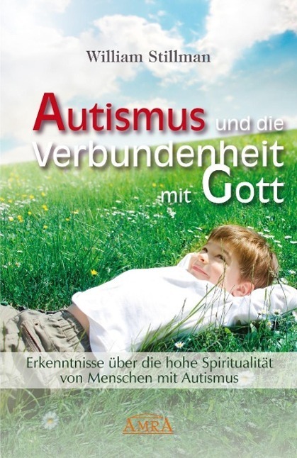 Cover: 9783939373148 | Autismus und die Verbundenheit mit Gott. Erkenntnisse über die hohe...