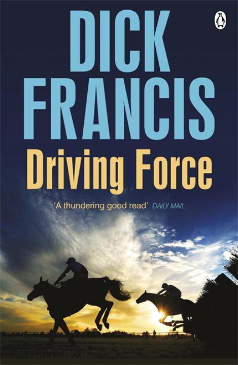 Cover: 9781405916875 | Driving Force | Dick Francis | Taschenbuch | Francis Thriller | 2014