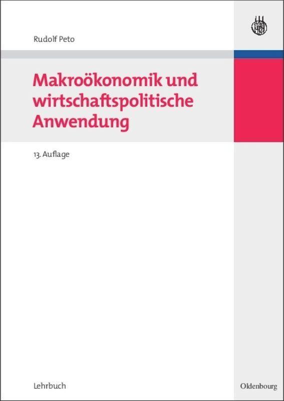 Cover: 9783486582352 | Makroökonomik und wirtschaftspolitische Anwendung | Rudolf Peto | Buch