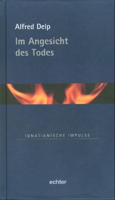 Cover: 9783429028602 | Im Angesicht des Todes | Alfred Delp | Buch | Ignatianische Impulse