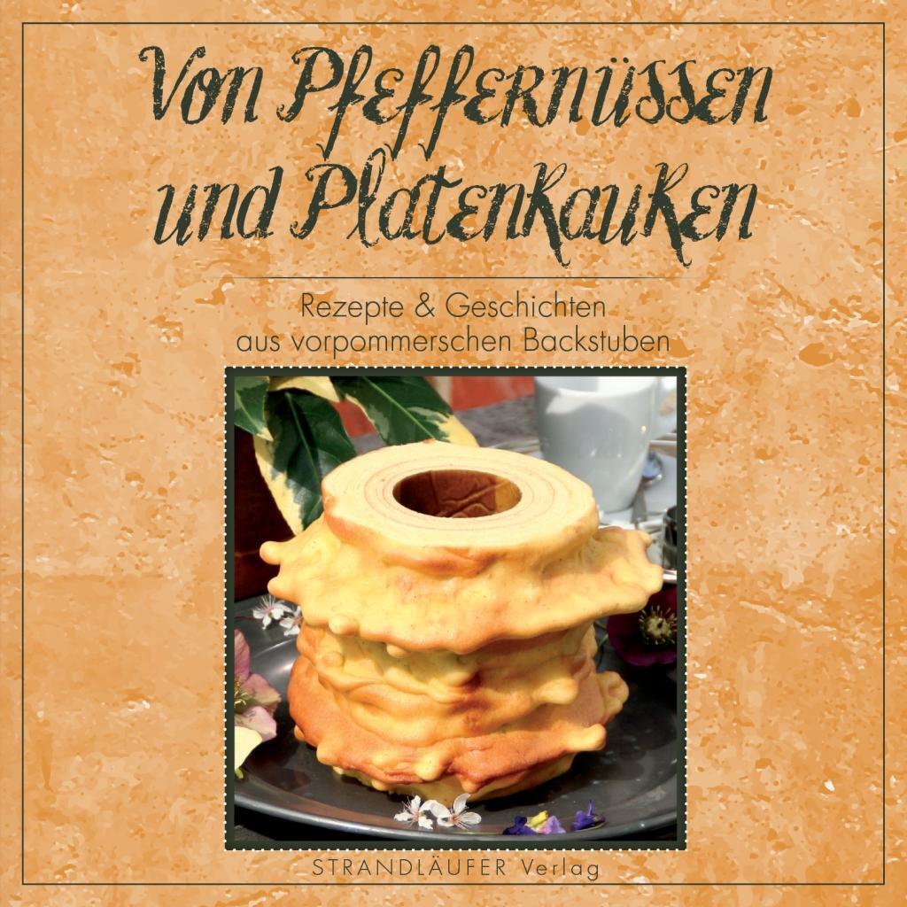 Cover: 9783941093218 | Von Pfeffernüssen und Platenkauken | Katrin Hoffmann (u. a.) | Buch