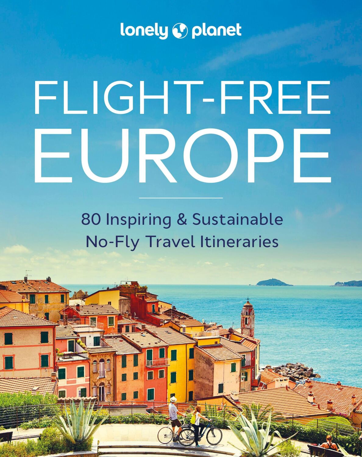 Cover: 9781837581719 | Lonely Planet Flight-Free Europe | Lonely Planet | Buch | Englisch