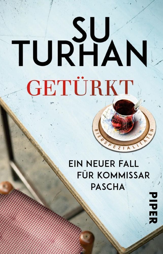 Cover: 9783492312974 | Getürkt | Ein neuer Fall für Kommissar Pascha | Su Turhan | Buch