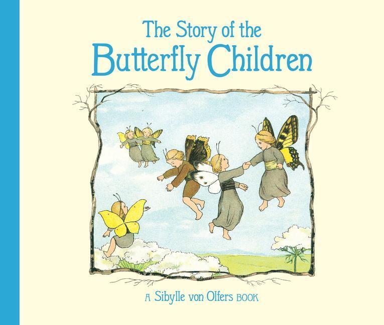 Cover: 9781782507567 | The Story of the Butterfly Children | Sibylle von Olfers | Buch | 2021