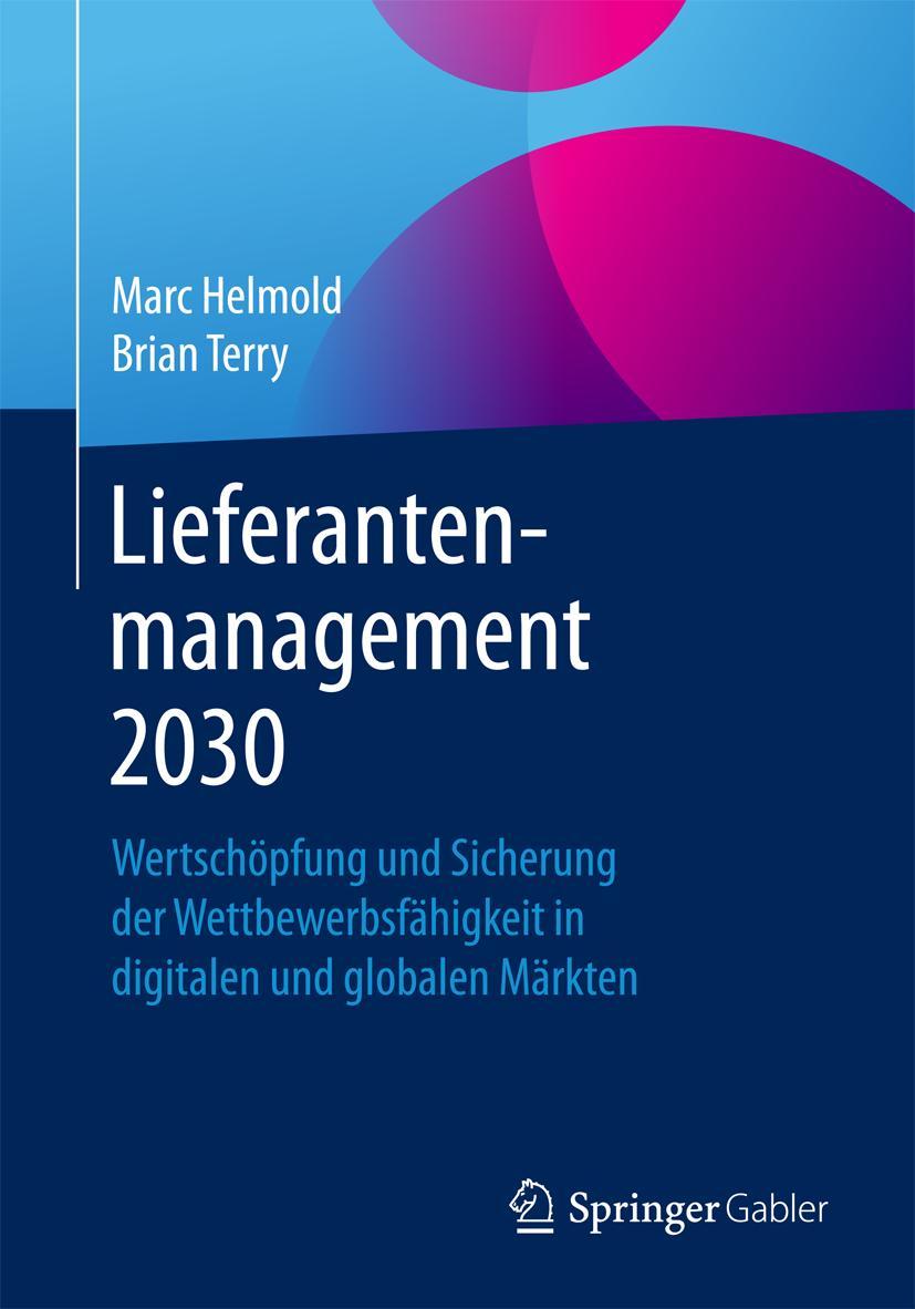 Cover: 9783658139780 | Lieferantenmanagement 2030 | Brian Terry (u. a.) | Taschenbuch | xxii