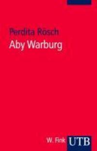 Cover: 9783825233433 | Aby Warburg | Perdita Rösch | Taschenbuch | 158 S. | Deutsch | 2010