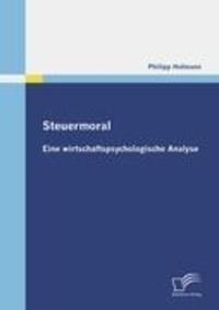 Cover: 9783836685276 | Steuermoral | Eine wirtschaftspsychologische Analyse | Philipp Hofmann