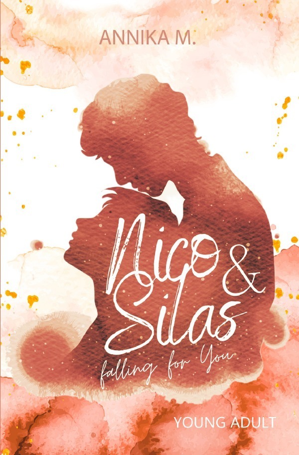 Cover: 9783754112694 | Nico & Silas / Nico & Silas - falling for you | Annika M. | Buch