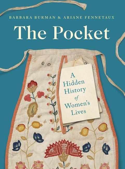 Cover: 9780300253740 | The Pocket: A Hidden History of Women's Lives, 1660-1900 | Taschenbuch