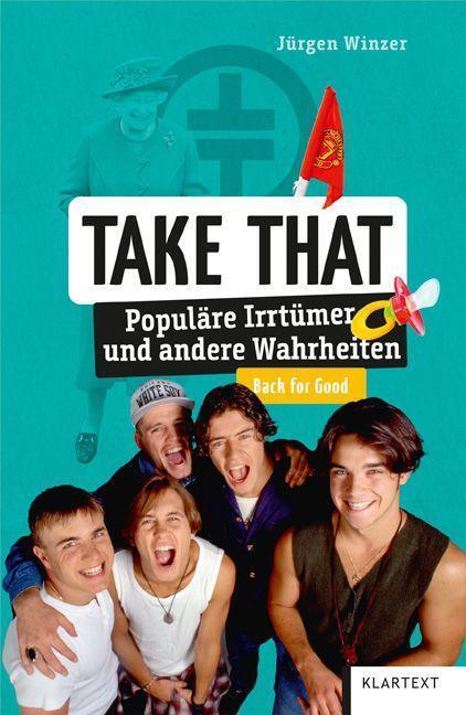 Cover: 9783837524994 | Take That | Populäre Irrtümer und andere Wahrheiten | Jürgen Winzer