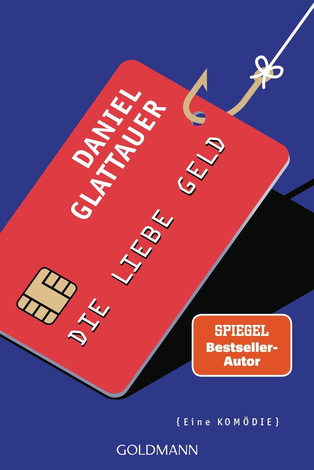 Cover: 9783442491971 | Die Liebe Geld | Eine Komödie | Daniel Glattauer | Taschenbuch | 2022