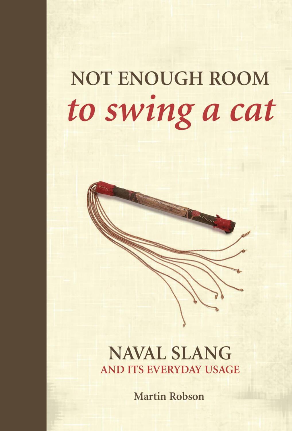Cover: 9781472834201 | Not Enough Room to Swing a Cat | Naval slang and its everyday usage