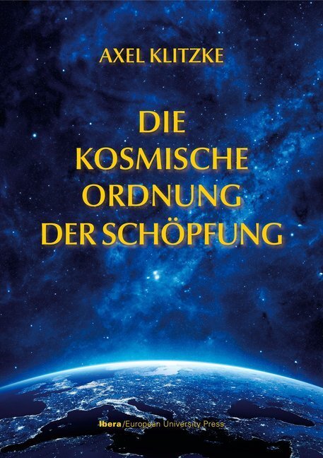 Cover: 9783850523783 | Die kosmische Ordnung der Schöpfung | Axel Klitzke | Buch | 288 S.