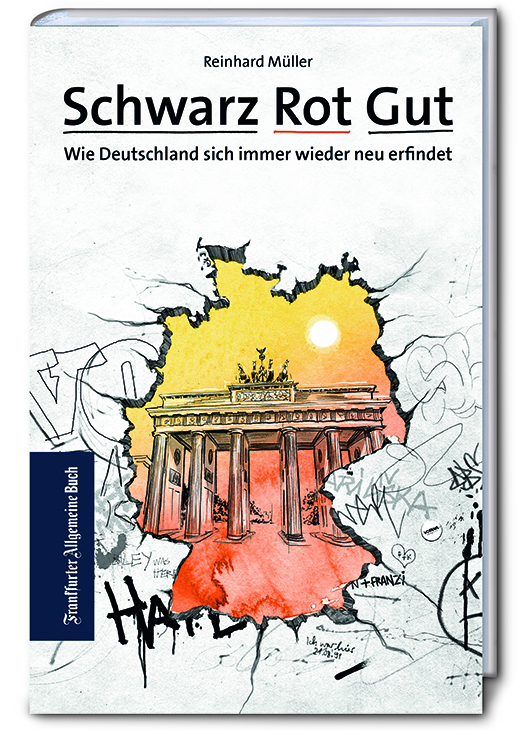 Cover: 9783962510848 | Schwarz Rot Gut | Wie Deutschland sich immer wieder neu erfindet