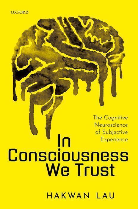 Cover: 9780198856771 | In Consciousness We Trust | Hakwan Lau | Buch | Gebunden | Englisch