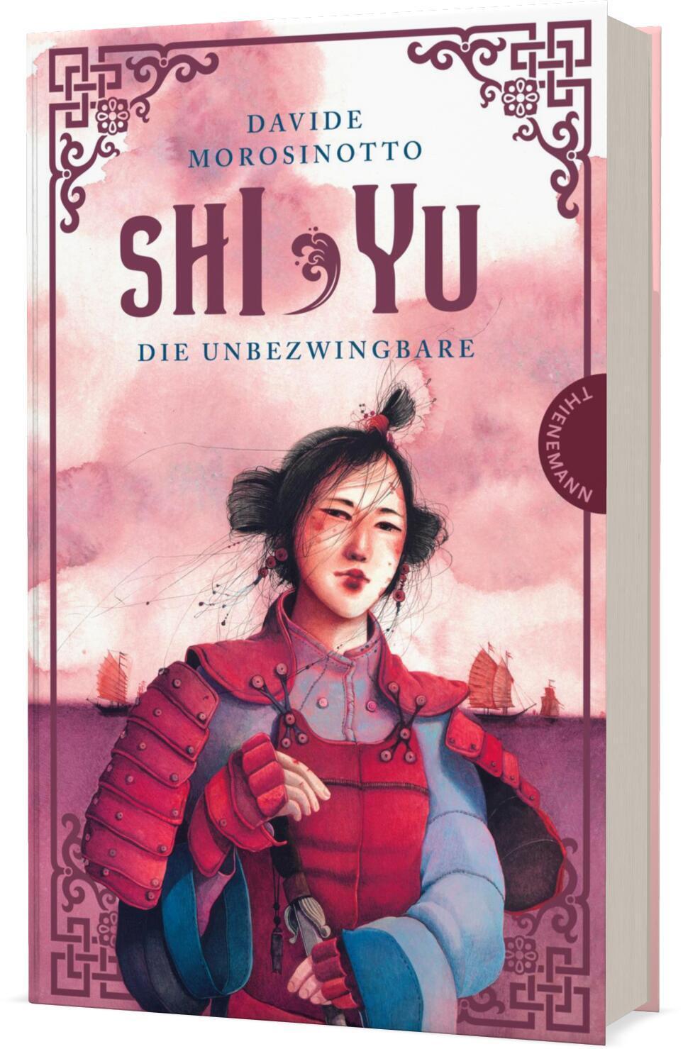 Cover: 9783522202800 | Shi Yu | Die Unbezwingbare Ein Piraten-Abenteuerroman | Morosinotto