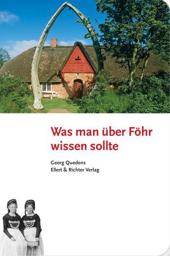 Cover: 9783831904709 | Was man über Föhr wissen sollte | Georg Quedens | Taschenbuch | 2012