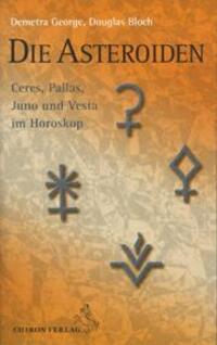 Cover: 9783925100826 | Die Asteroiden | Ceres, Pallas, Juno und Vesta im Horoskop | Buch