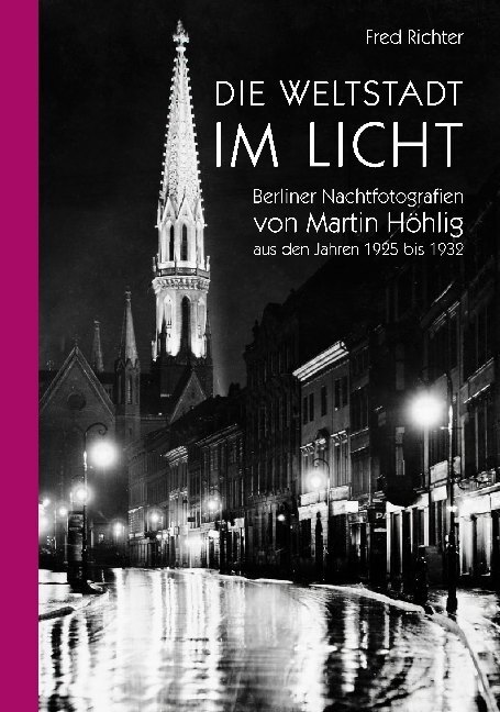 Cover: 9783942115865 | Die Weltstadt im Licht | Fred Richter | Buch | 288 S. | Deutsch | 2019