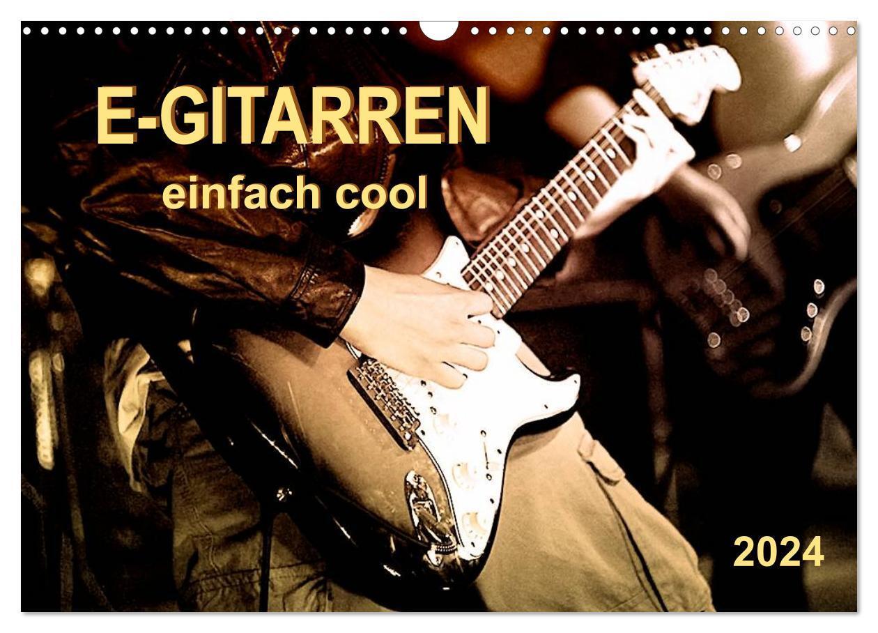 Cover: 9783383364020 | E-Gitarren - einfach cool (Wandkalender 2024 DIN A3 quer), CALVENDO...