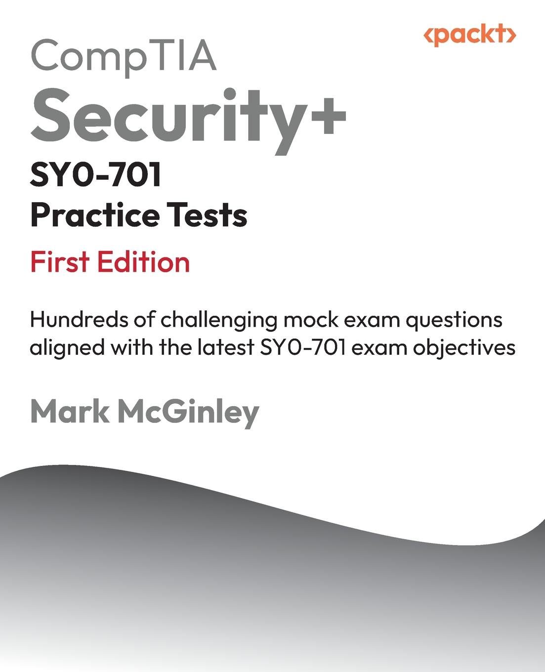 Cover: 9781836646853 | CompTIA Security+ SY0-701 Practice Tests | Mark McGinley | Taschenbuch