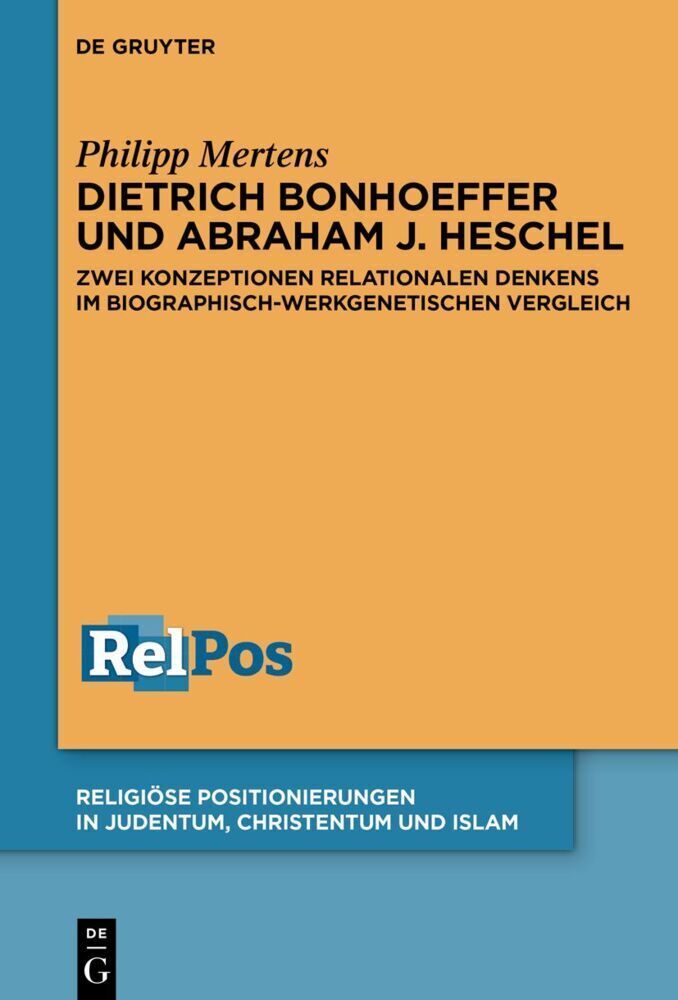Cover: 9783110770698 | Dietrich Bonhoeffer und Abraham J. Heschel | Philipp Mertens | Buch