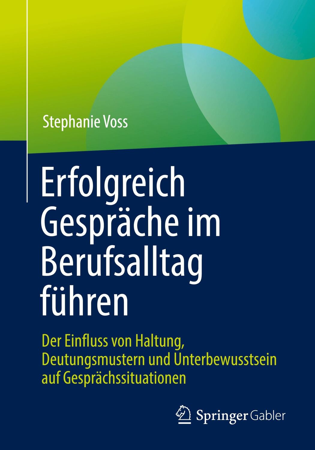 Cover: 9783662677872 | Erfolgreich Gespräche im Berufsalltag führen | Stephanie Voss | Buch