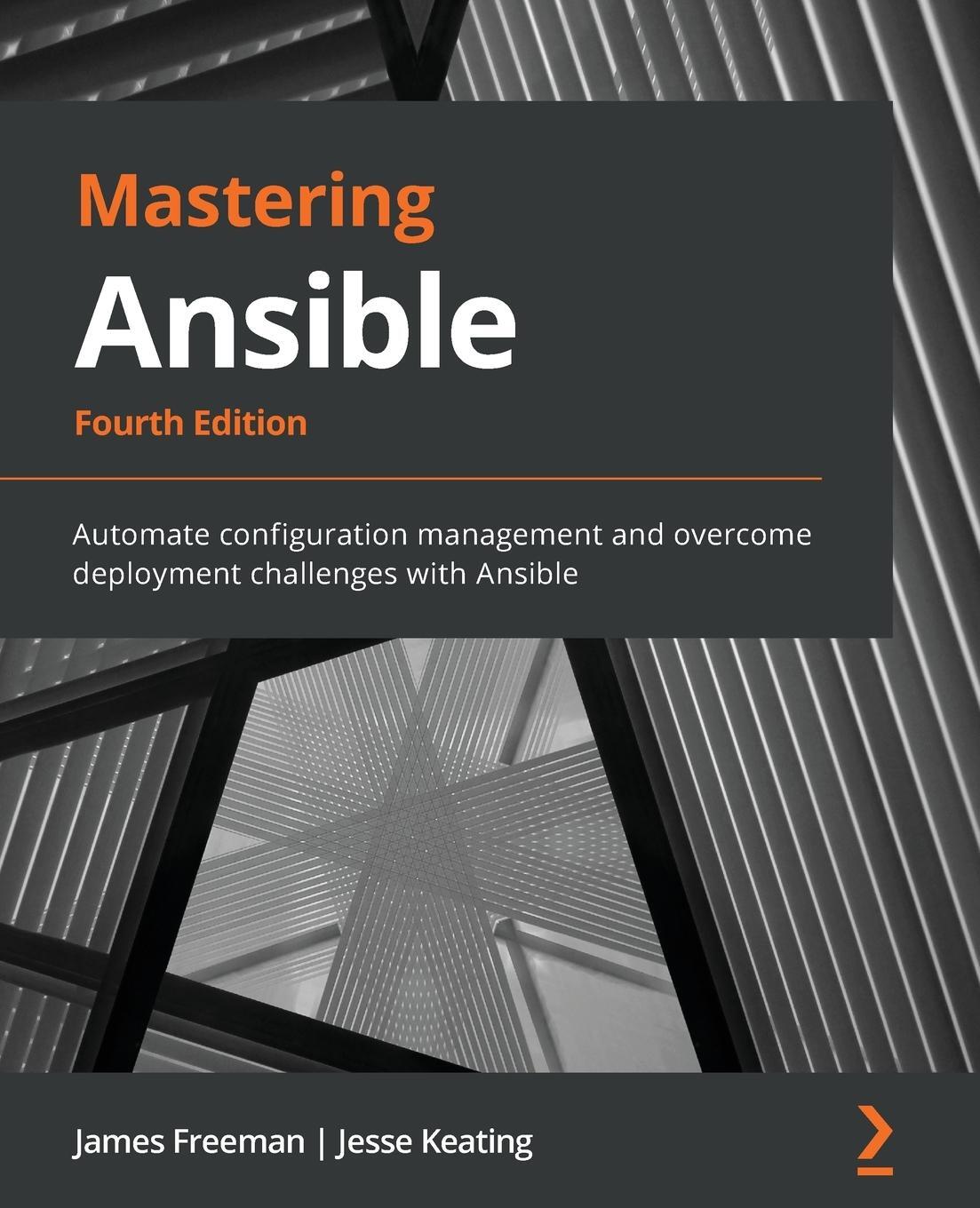 Cover: 9781801818780 | Mastering Ansible - Fourth Edition | James Freeman (u. a.) | Buch