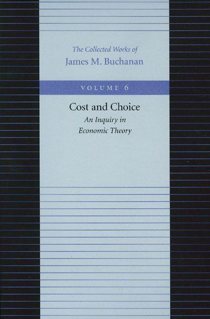 Cover: 9780865972247 | Cost and Choice: An Inquiry in Economic Theory | James M. Buchanan
