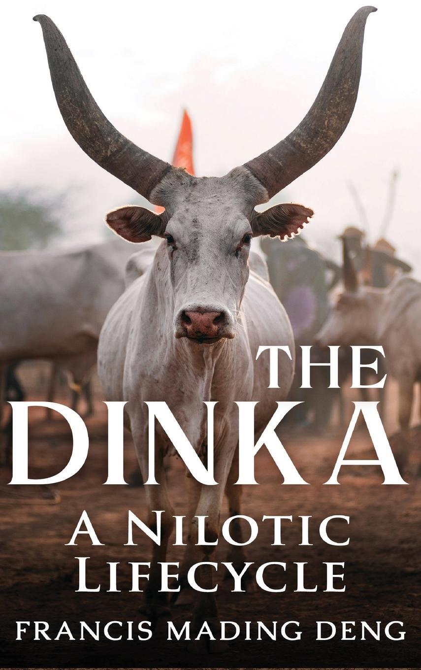 Cover: 9780645452907 | The Dinka A Nilotic Lifecycle | Francis Mading Deng | Buch | Englisch