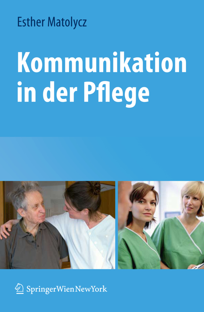 Cover: 9783211890110 | Kommunikation in der Pflege | Esther Matolycz | Taschenbuch | Deutsch